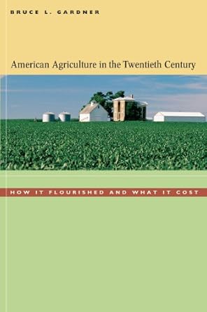 American agriculture in the twentieth century. 9780674019898