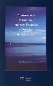 Controversias marítimas, intereses estatales y Derecho internacional