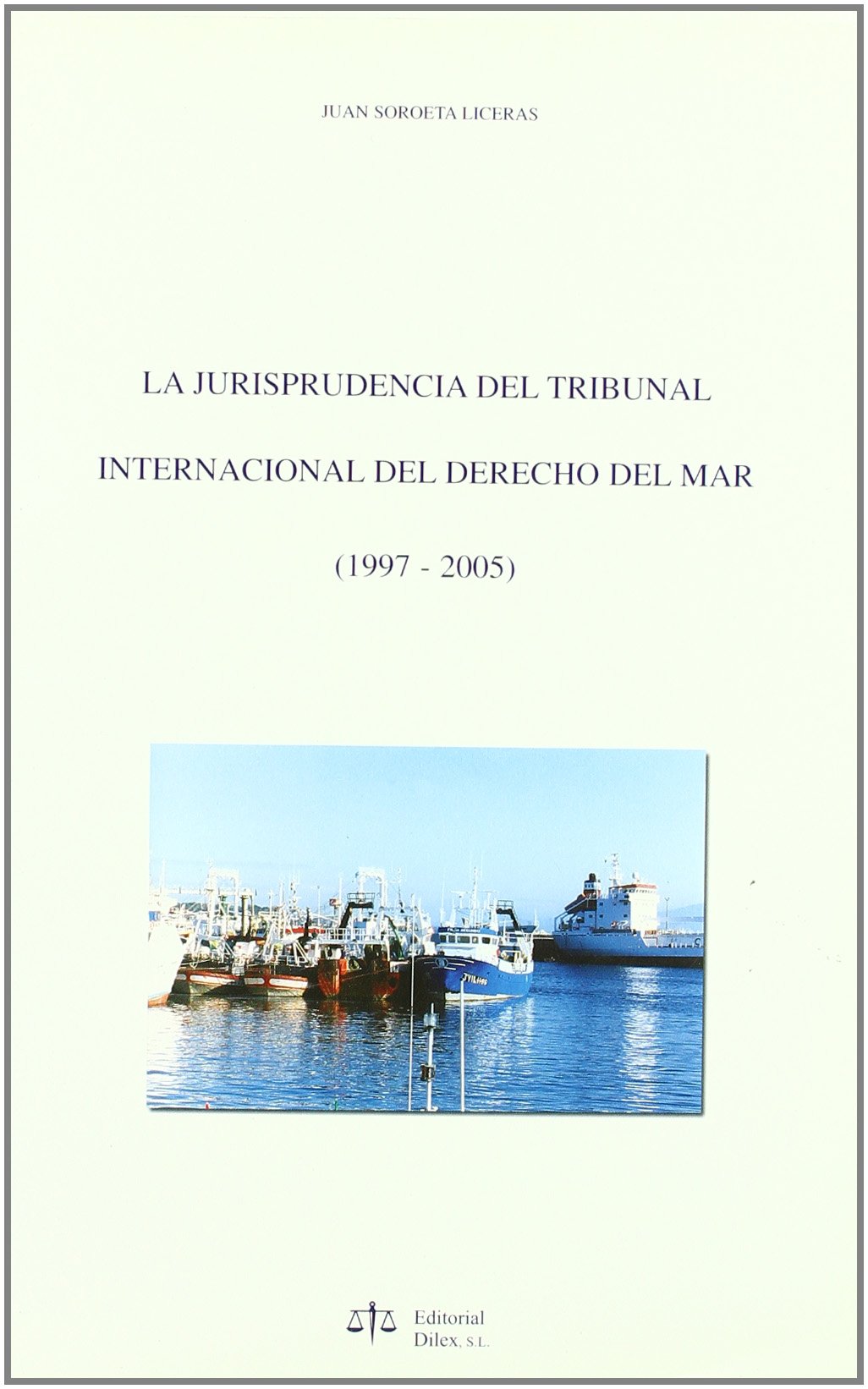 Jurisprudencia del Tribunal Internacional del Derecho del Mar. 9788488910707