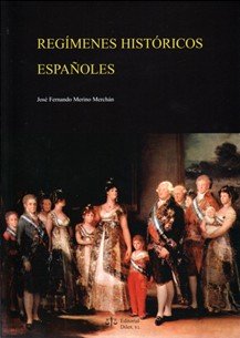 Regímenes históricos españoles. 9788488910967