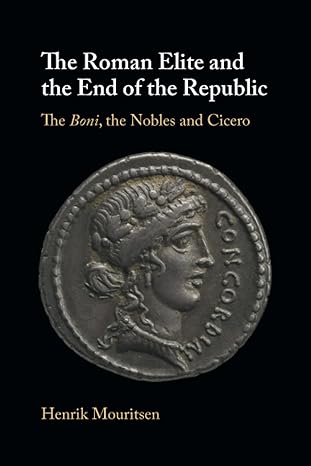 The Roman elite and the end of the Republic. 9781009180672