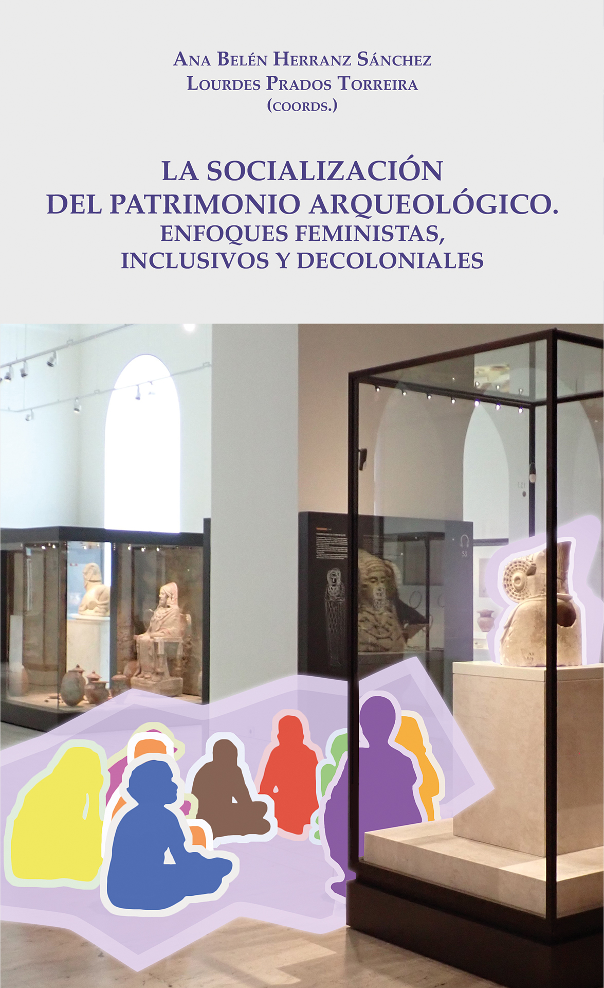 La socialización del patrimonio arqueológico. 9788491596820
