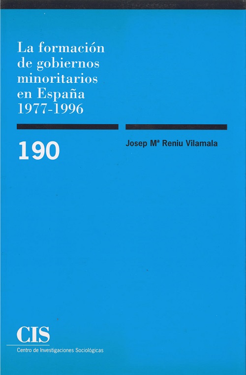 La formación de gobiernos minoritarios en España 1977-1996. 9788474763324