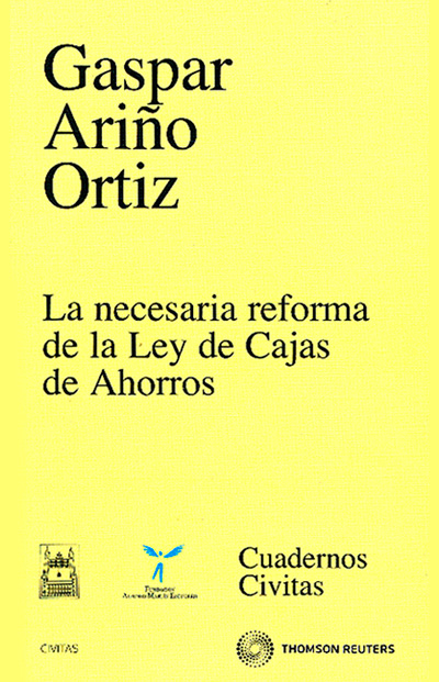 La necesaria reforma de la Ley de Cajas de Ahorros. 9788447033874