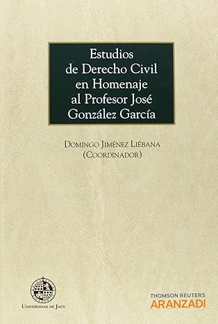 Estudios de Derecho Civil en homenaje al profesor José González García