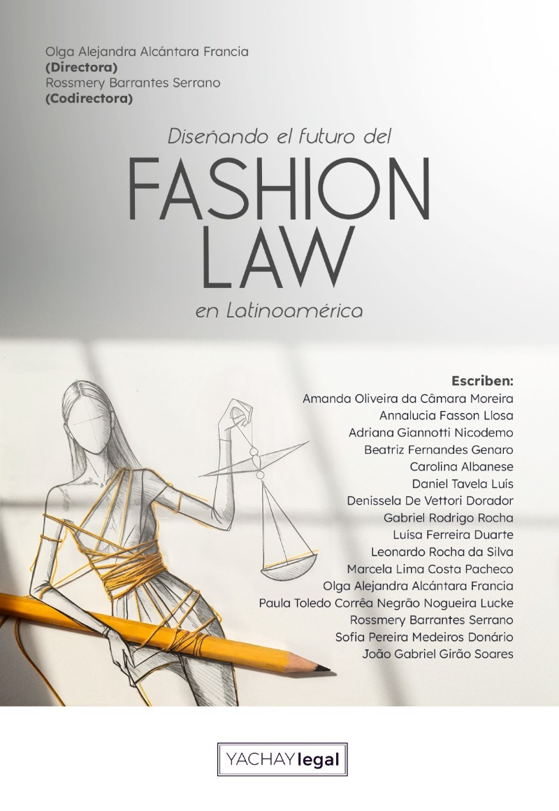 Diseñando el futuro del Fashion Law en Latinoamérica. 9786124983894