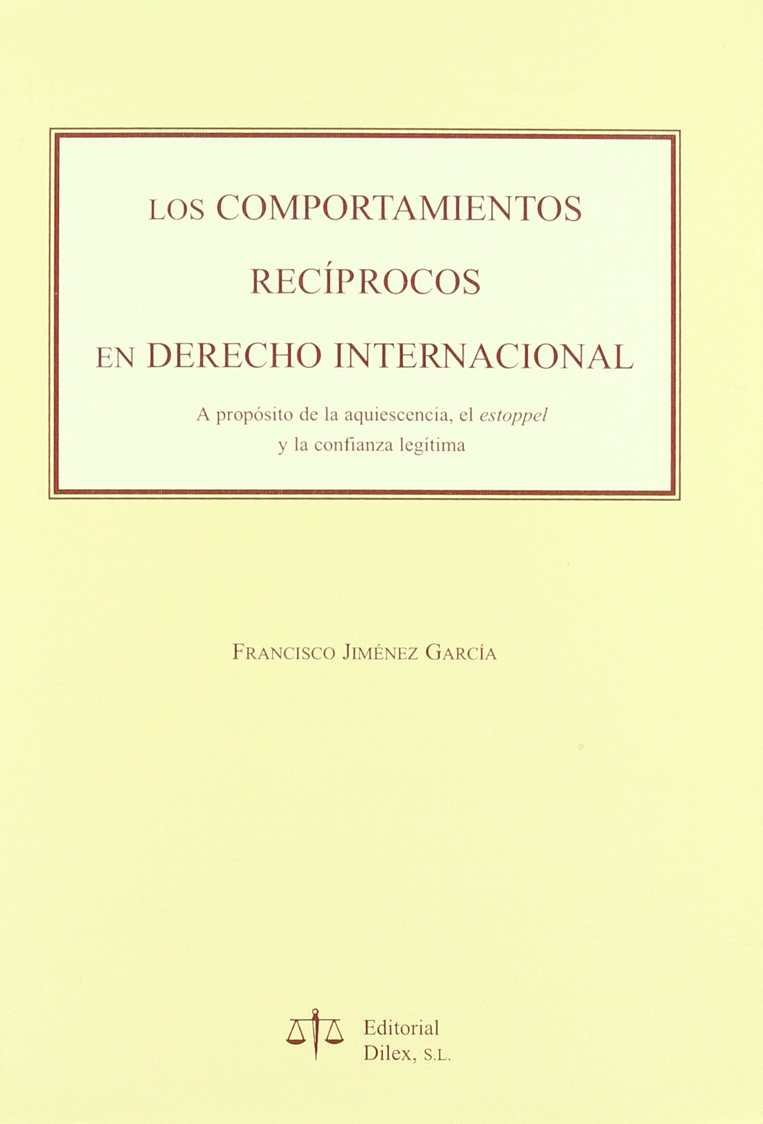 Los comportamientos recíprocos en derecho internacional. 9788488910363