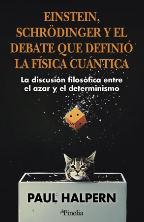 Einstein, Schrödinger y el debate que definió la física cuántica. 9791387556600
