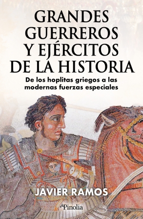 Grandes guerreros y ejércitos de la historia. 9791387556617