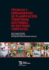 Técnicas y herramientas de planificación territorial sostenible de destinos turísticos