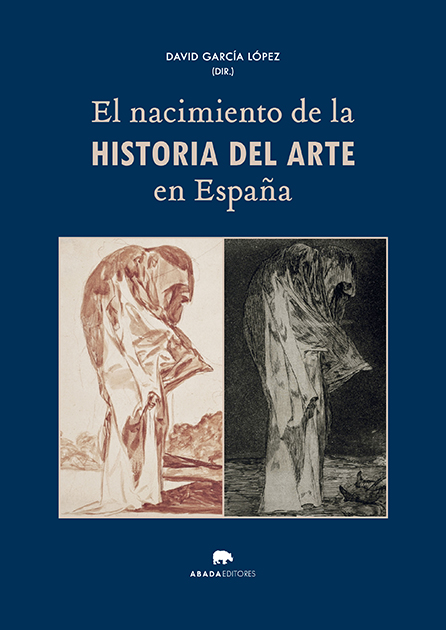 El nacimiento de la Historia del Arte en España. 9788419008596