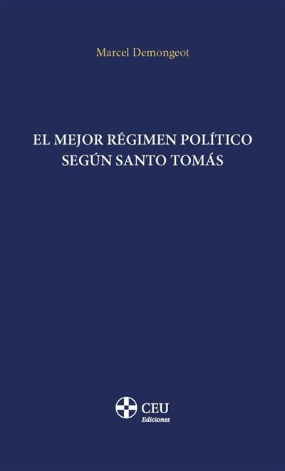 El mejor régimen político según santo Tomás. 9788419976963