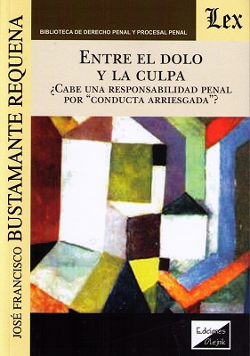 Entre el dolo y la culpa. 9789563921427