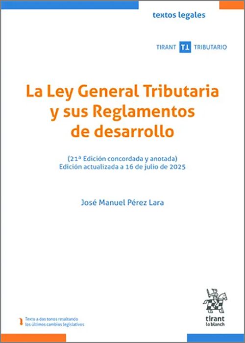 La Ley General Tributaria y sus Reglamentos de desarrollo . 9791370109950