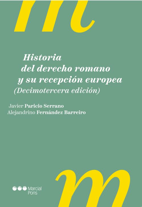 Historia del derecho romano y su recepción europea. 9788413819921