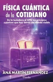 Física cuántica de lo cotidiano. 9791387556686