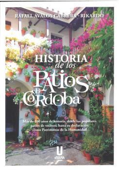 Historia de los Patios de Córdoba. 9791399036046