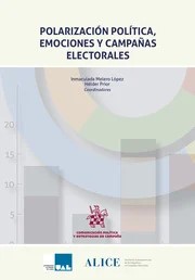 Polarización política, emociones y campañas electorales. 9788410954984