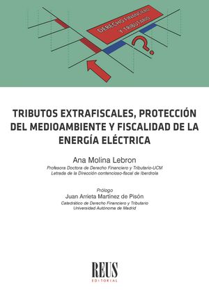 Tributos extrafiscales, protección del medioambiente y fiscalidad de la energía eléctrica. 9788429029345