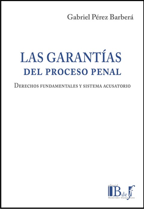 Las garantías del proceso penal. 9789915684529