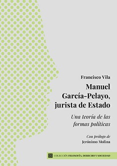 Manuel García-Pelayo, jurista del Estado. 9788413699257