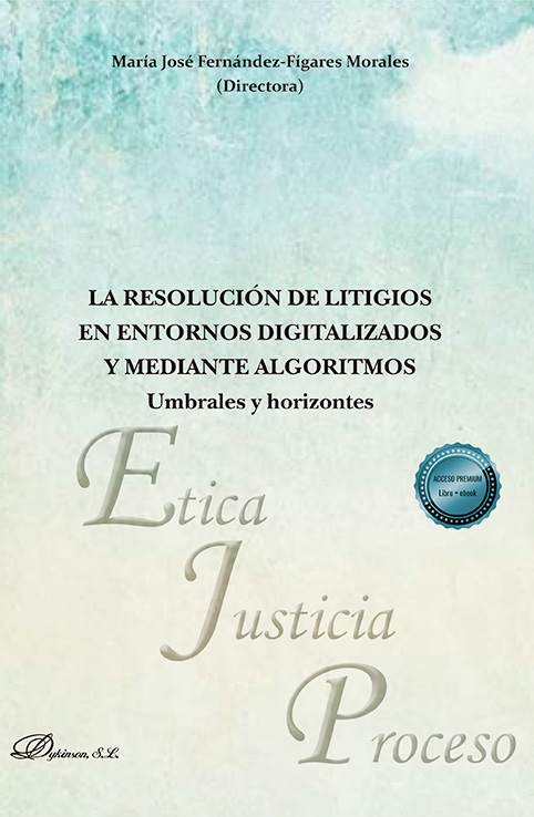 La resolución de litigios en entornos digitalizados y mediante algoritmos. 9791370062705