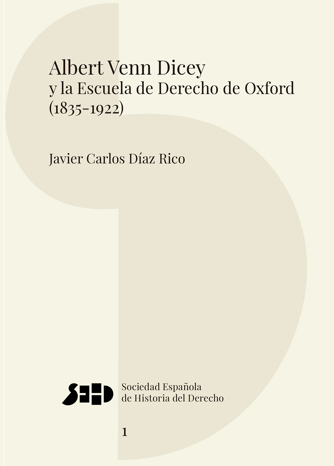 Albert Venn Dicey y la Escuela de Derecho de Oxford . 9791370063856