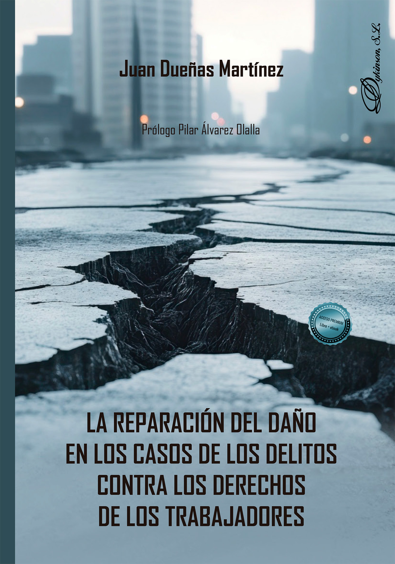 La reparación del daño en los casos de los delitos contra los derechos de los trabajadores. 9791370063870
