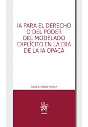 IA para el Derecho o del poder del modelado explícito en la era de la IA opaca. 9791370107185