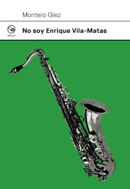 No soy Enrique Vila-Matas. 9788412852530