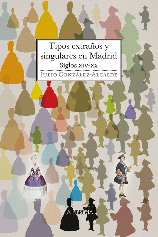 Tipos extraños y singulares en Madrid. 9788498735857