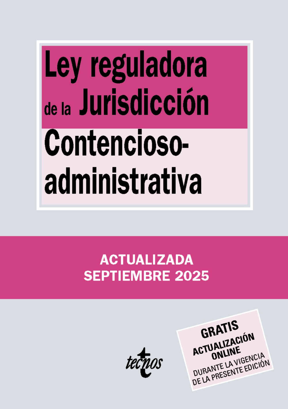 Ley reguladora de la Jurisdicción Contencioso-administrativa. 9788430993017