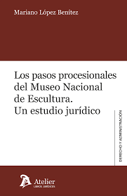 Los pasos procesionales del Museo Nacional de Escultura. 9791387867423
