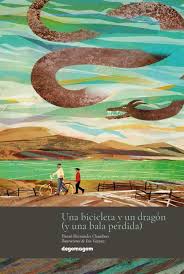 Una bicicleta y un dragón (y una bala perdida). 9791399016819