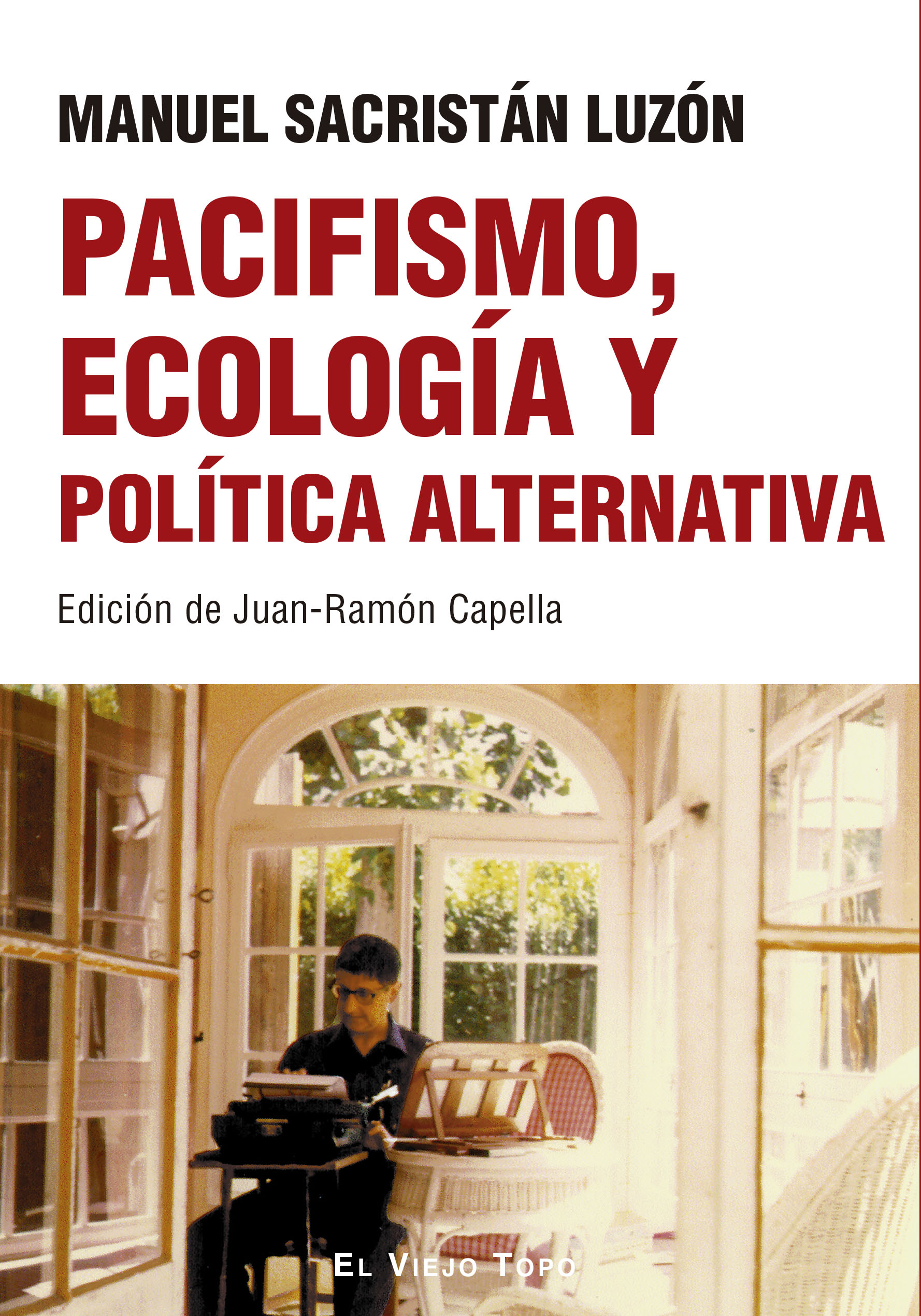 Pacifismo, ecología y política alternativa. 9788410328990