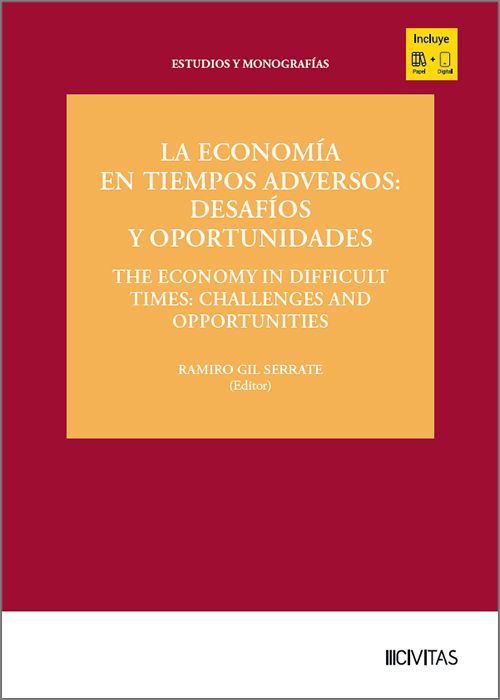 La Economía en tiempos adversos: desafíos y oportunidades . 9788410853102