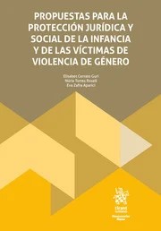 Propuestas para la protección jurídica y social de la infancia y de las mujeres víctimas de violencia de género. 9791370100599