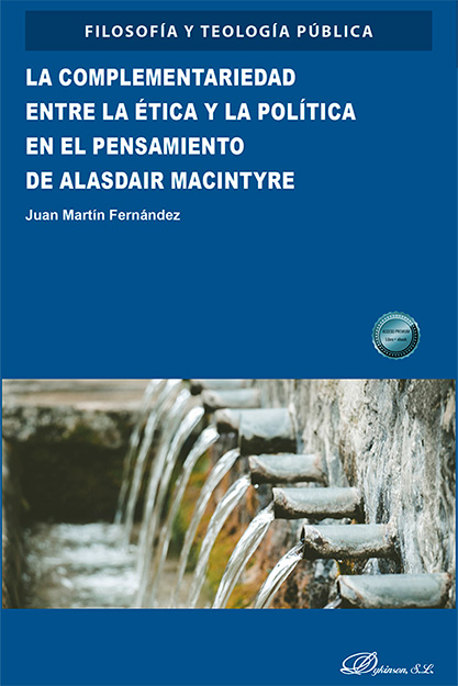La complementariedad entre la ética y la política en el pensamiento de Alasdair Macintyre. 9791370063467