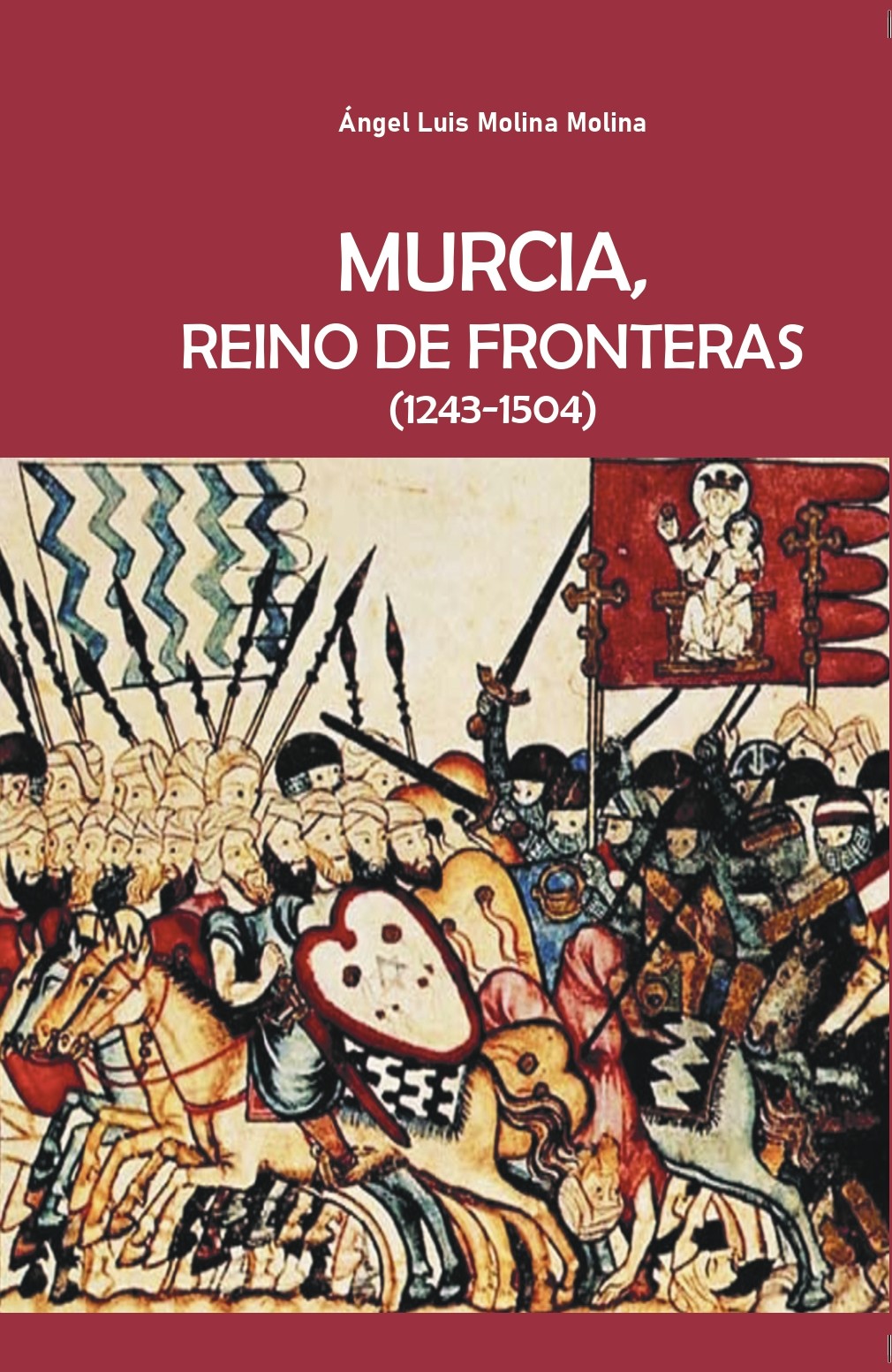 Murcia, reino de fronteras (1243-1504). 9788412936483