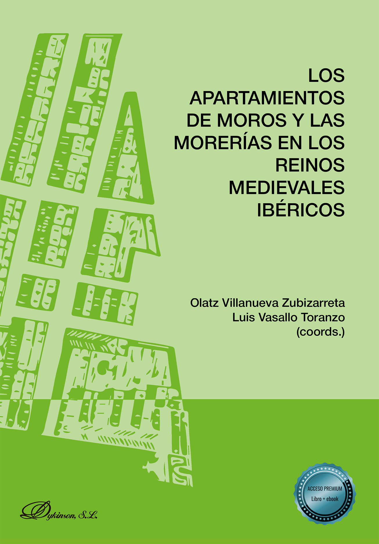 Los apartamientos de moros y las morerías en los reinos medievales ibéricos. 9791370065119