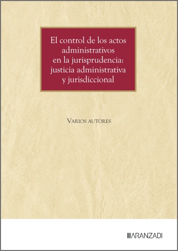El control de los actos administrativos en la jurisprudencia. 9788410853409