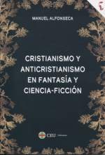 Cristianismo y anticristianismo en fantasía y ciencia-ficción. 9791387860066