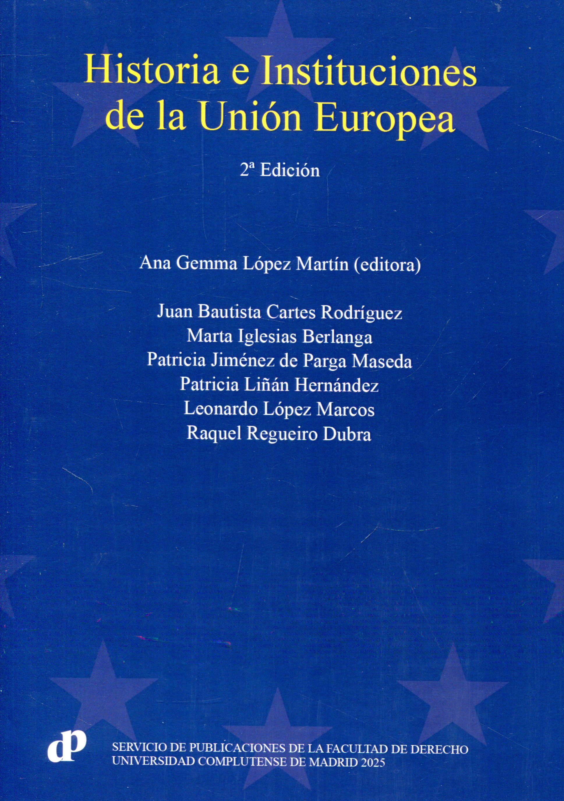 Historia e instituciones de la Unión Europea. 9788484812838