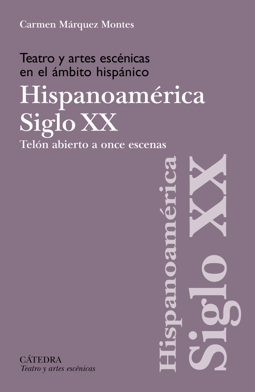Teatro y artes escénicas en el ámbito hispánico. Siglo XX. Hispoanoamérica. 9788437649238
