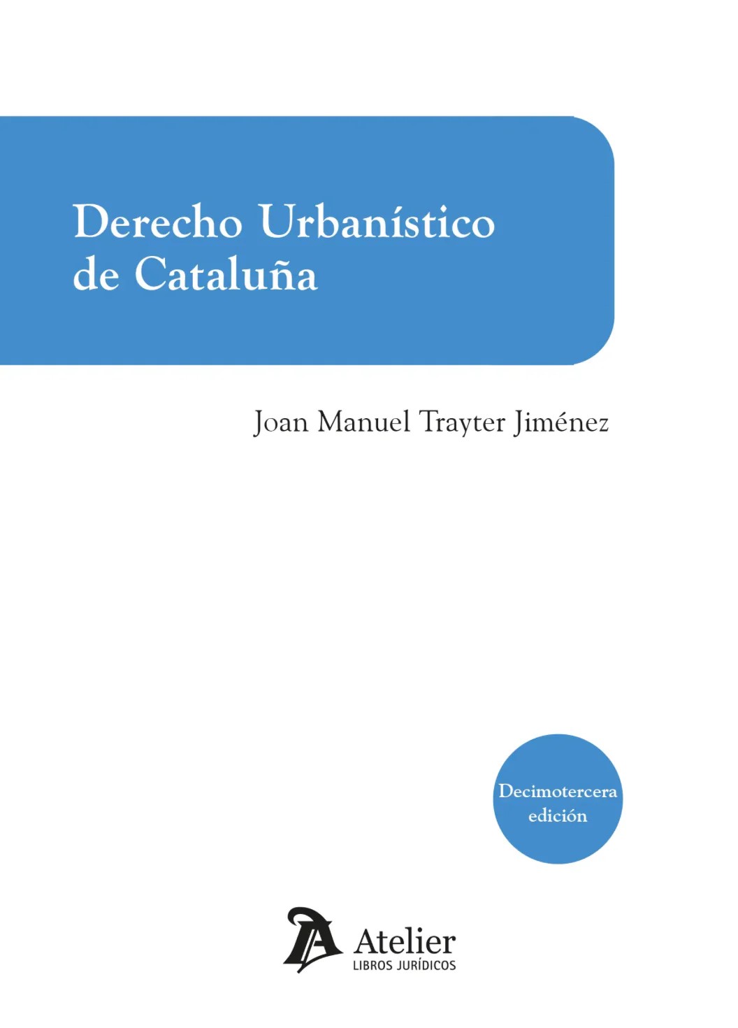 Derecho urbanístico de Cataluña. 9791387867522