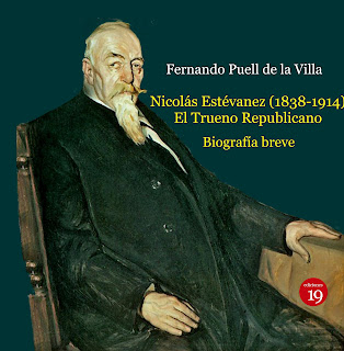 Nicolás Estévanez (1838-1914). El Trueno Republicano