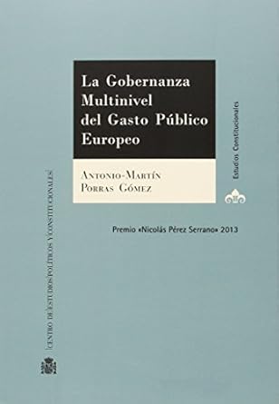 La gobernanza multinivel del gasto público europeo. 9788425916496