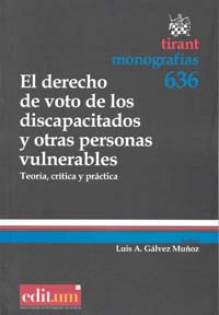 El Derecho de voto de los discapacitados y otras personas vulnerables. 9788483718483