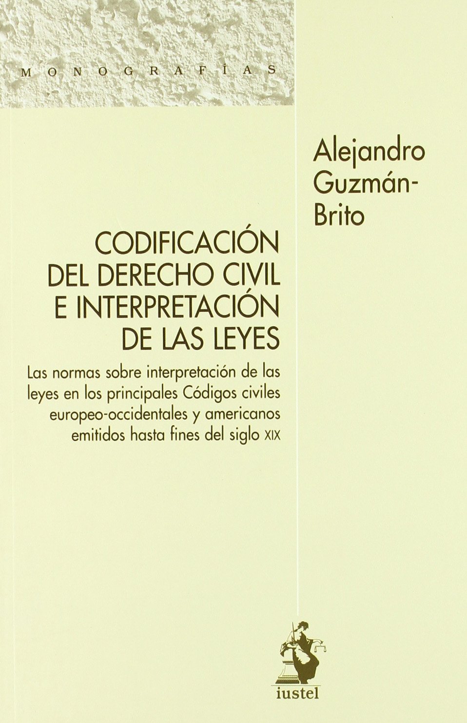 Codificación del Derecho civil e interpretación de las leyes. 9788498901436