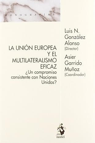 La Unión Europea y el multilaterialismo eficaz